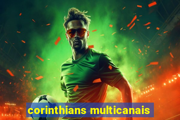 corinthians multicanais